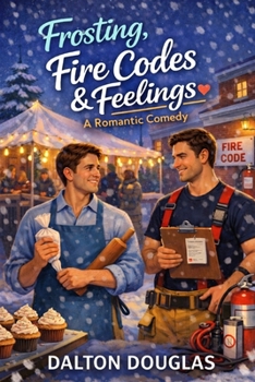 Paperback Frosting, Fire Codes & Feelings: A Romantic Comedy Book