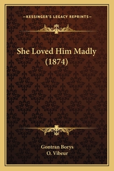 Paperback She Loved Him Madly (1874) Book