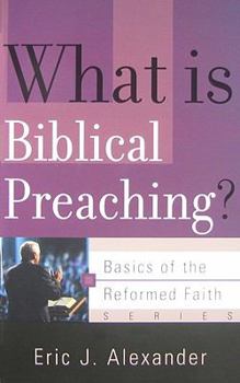 What Is Biblical Preaching? - Book  of the Basics of the Faith