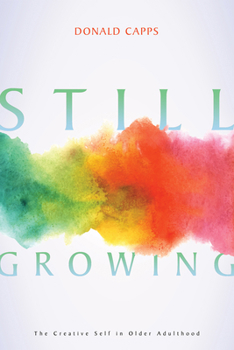 Paperback Still Growing: The Creative Self in Older Adulthood Book