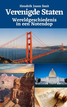 Paperback Verenigde Staten: Wereldgeschiedenis in een Notendop [Dutch] Book