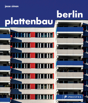 Hardcover Plattenbau Berlin: A Photographic Survey of Postwar Residential Architecture Book