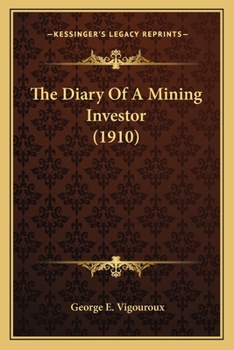 Paperback The Diary Of A Mining Investor (1910) Book