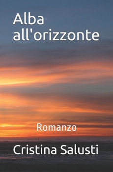 Paperback Alba all'orizzonte: Romanzo [Italian] Book