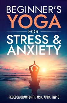 Paperback Beginner's Yoga For Stress & Anxiety Book