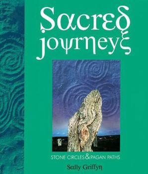 Paperback Sacred Journeys: Stone Circles & Pagan Paths Book