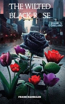 Hardcover The Wilted Black Rose Breaking Free from Multi-generational Trauma Book