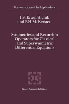 Paperback Symmetries and Recursion Operators for Classical and Supersymmetric Differential Equations Book