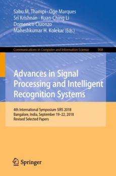 Paperback Advances in Signal Processing and Intelligent Recognition Systems: 4th International Symposium Sirs 2018, Bangalore, India, September 19-22, 2018, Rev Book