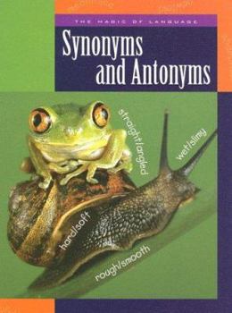 Synonyms And Antonyms (The Magic of Language) - Book  of the Language Rules!