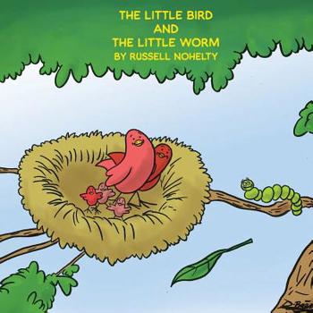 Paperback The Little Bird and The Little Worm Book