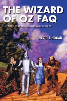 Paperback The Wizard of Oz FAQ: All That's Left to Know About Life, According to Oz Book