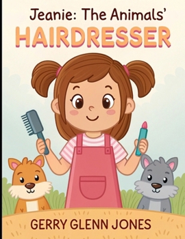 Jeanie: The Animals’ Hairdresser