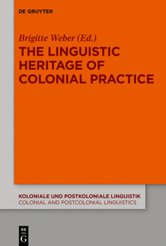 Hardcover The Linguistic Heritage of Colonial Practice Book