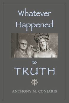 Paperback Whatever Happened to Truth Book