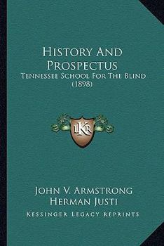 Paperback History And Prospectus: Tennessee School For The Blind (1898) Book