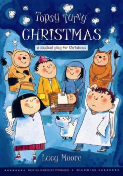 Paperback Topsy Turvy Christmas : A Musical Play for Christmas Book