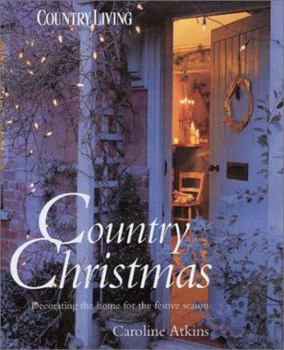 Hardcover Country Christmas: Decorating the Home for the Festive Season Book