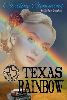Texas Rainbow - Book #2 of the Texas Time Travel