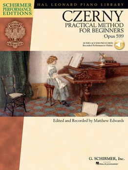 Paperback Carl Czerny - Practical Method for Beginners, Op. 599: With Online Audio of Performance Tracks [With CD (Audio)] Book