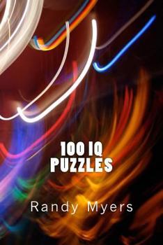 Paperback 100 I.Q. Puzzles: Logic, Spatial, Numerical, Verbal Book