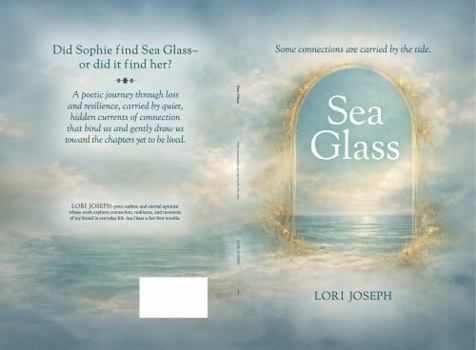 Hardcover Sea Glass: Some connections are carried by the tide. Book