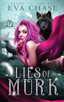 Lies of Murk - Book #7 of the Bound to the Fae