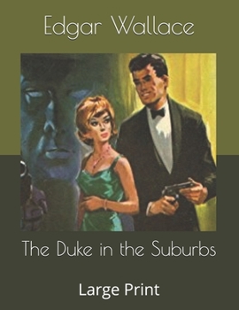 The Duke in the Suburbs: Large Print