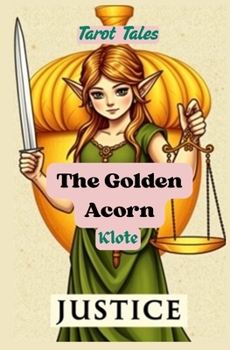 Paperback The Golden Acorn: Tarot Tales Book
