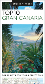 Top 10 Gran Canaria (DK Eyewitness Top 10 Travel Guides) - Book  of the Eyewitness Top 10 Travel Guides