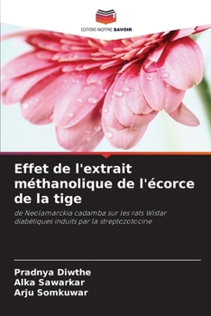 Effet de l'extrait méthanolique de l'écorce de la tige (French Edition)