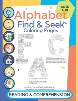 Find and Seek Alphabet Coloring Book: Pictures and Stories for Each Letter to Color