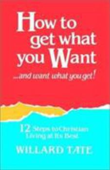 Paperback How To Get What You Want Book