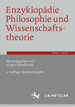 Enzyklop�die Philosophie Und Wissenschaftstheorie: Bd. 4: Ins-Loc