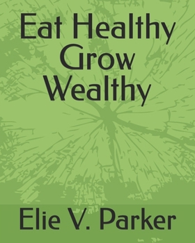 Paperback Eat Healthy Grow Wealthy Book