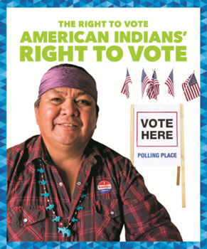 Library Binding American Indians' Right to Vote Book