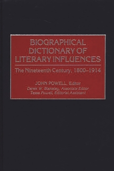 Hardcover Biographical Dictionary of Literary Influences: The Nineteenth Century, 1800-1914 Book