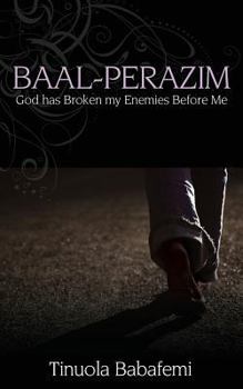 Paperback Baal-Perazim: God Has Broken My Enemies Before Me Book