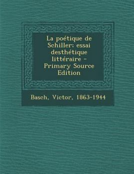 Paperback La po?tique de Schiller; essai desth?tique litt?raire - Primary Source Edition [French] Book