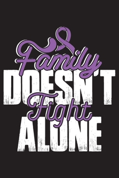 Paperback Family Doesn't Fight Alone: Alzheimers Journal Notebook (6x9), Alzheimer's Books, Alzheimers Gifts, Alzheimer's Awareness Book