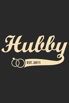 Paperback Hubby est 2011: A beautiful line journal for husband as the gift of anniversary day journal and valentine day journal Book
