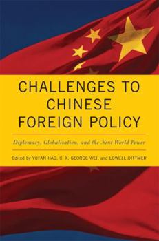 Hardcover Challenges to Chinese Foreign Policy: Diplomacy, Globalization, and the Next World Power Book