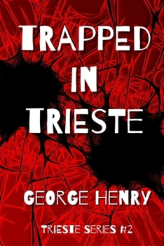 Paperback Trapped in Trieste: Trieste Series #2 Book