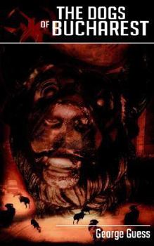 Paperback The Dogs of Bucharest Book