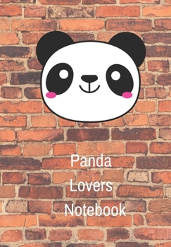 Paperback Panda Lovers Notebook: Journal for Animal Lovers of the Panda Persuasion Remember Those Important Things by Using This Notebook for Your Remi Book