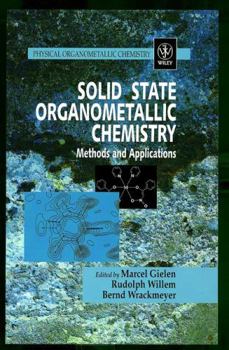 Hardcover Solid State Organometallic Chemistry: Methods and Applications Book
