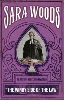 The Windy Side of the Law: An Antony Maitland Mystery