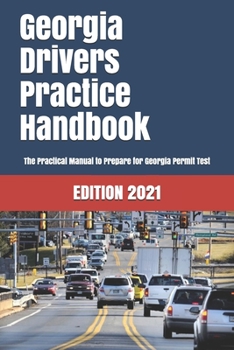 Paperback Georgia Drivers Practice Handbook: The Manual to prepare for Georgia Permit Test - More than 300 Questions and Answers Book