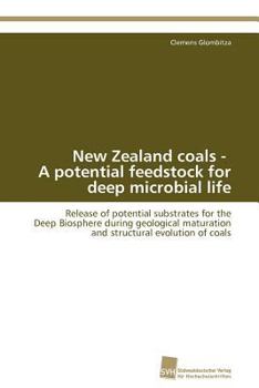 Paperback New Zealand coals - A potential feedstock for deep microbial life Book