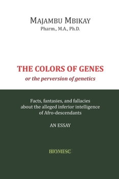 Paperback The Colors of Genes: The Perversion of Genetics Book